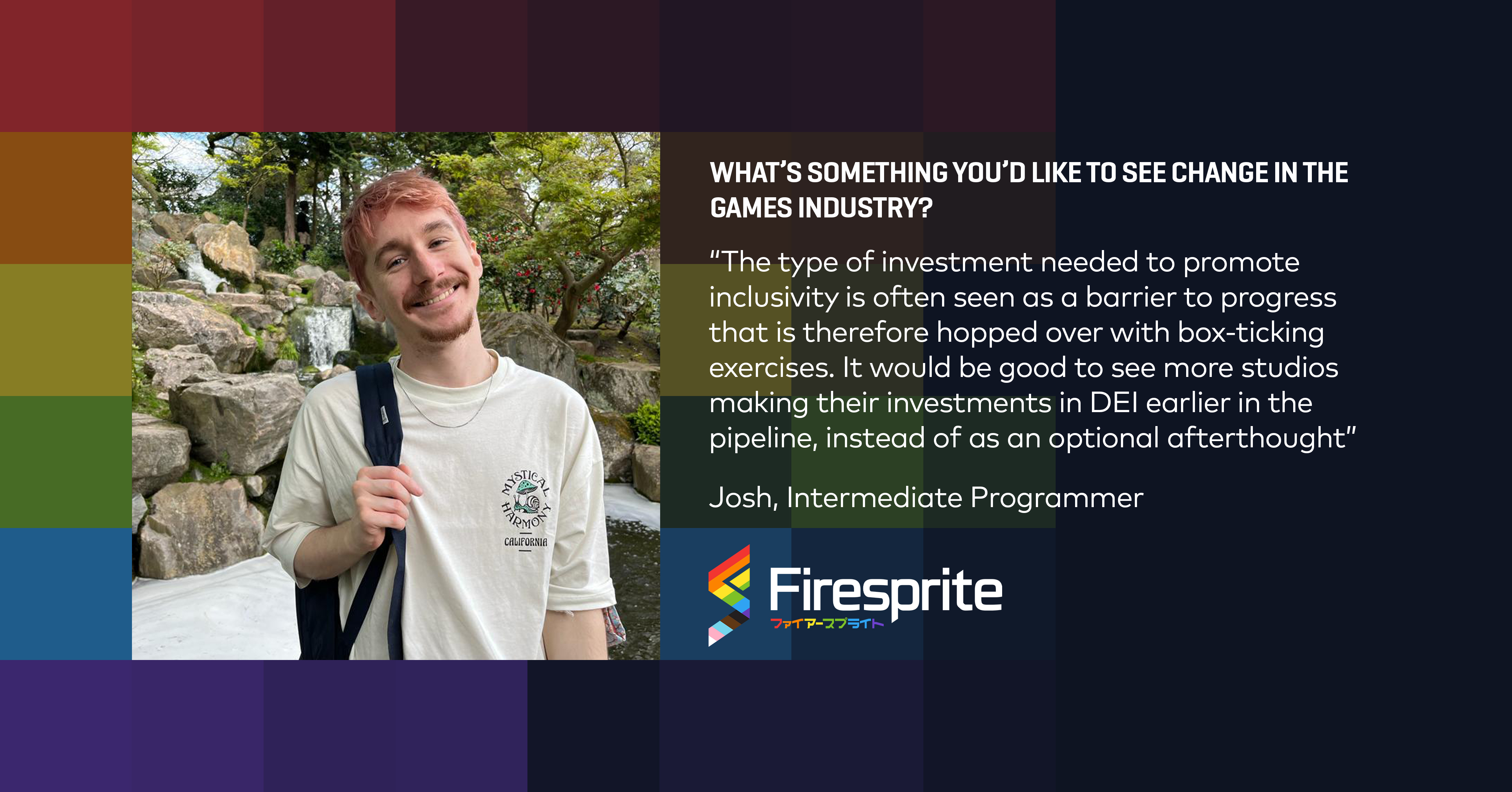 Pride at Firesprite: Josh